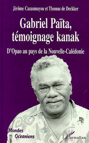 Emprunter GABRIEL PAÏTA, TÉMOIGNAGE KANAK : D?Opao au pays de la Nouvelle-Calédonie livre