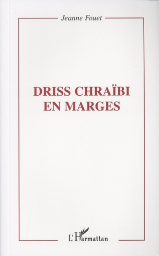 Emprunter Driss Chraïbi en marges livre
