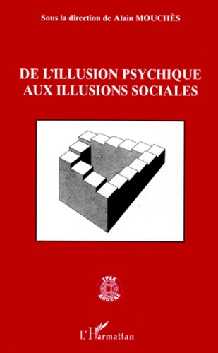 Emprunter DE L'ILLUSION PSYCHIQUE AUX ILLUSIONS SOCIALES livre