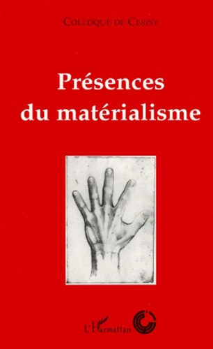 Emprunter PRESENCES DU MATERIALISME. Colloque international de Cerisy du 11 au 18 août 1990 livre