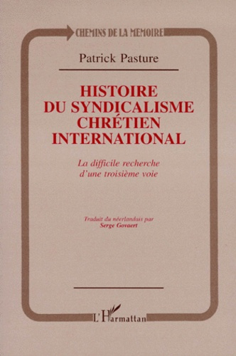 Emprunter HISTOIRE DU SYNDICALISME CHRETIEN INTERNATIONAL. La difficile recherche d'une troisième voie livre