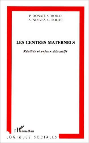 Emprunter LES CENTRES MATERNELS. Réalités et enjeux éducatifs livre