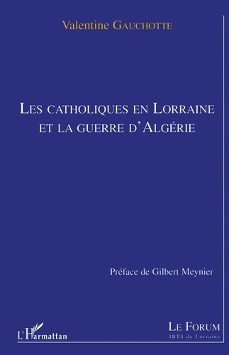 Emprunter Les catholiques en lorraine et la guerre d'algerie livre