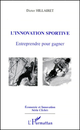 Emprunter L'INNOVATION SPORTIVE. Entreprendre pour gagner livre