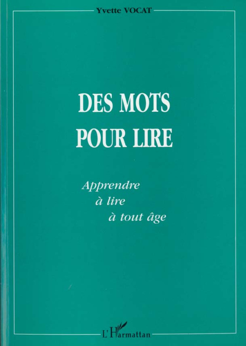 Emprunter Des mots pour lire. Apprendre à lire à tout âge livre