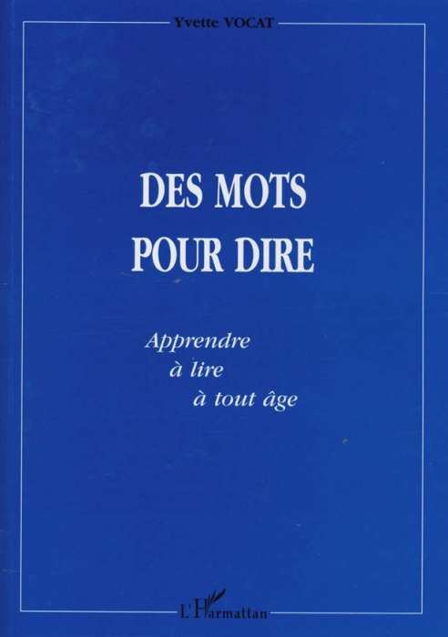 Emprunter Des mots pour dire. Apprendre à lire à tout âge livre
