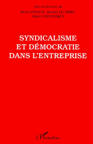 Emprunter Syndicalisme et démocratie dans l'entreprise. Une coopération scientifique CFDT-CNRS, 1984-1995 livre