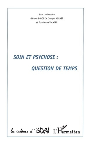 Emprunter SOIN ET PSYCHOSE : QUESTION DE TEMPS. Colloque des 8 et 9 mai 1998 de Montpellier livre