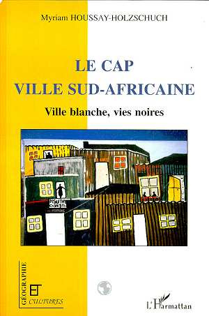 Emprunter Le Cap, ville sud-africaine. Ville blanche, vies noires livre