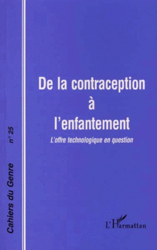 Emprunter Cahiers du genre N° 25 : De la contraception à l'enfantement. L'offre technologique en question livre