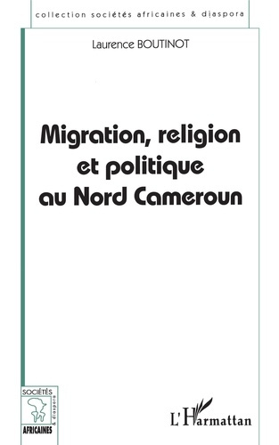 Emprunter Migration, religion et politique au nord cameroun livre
