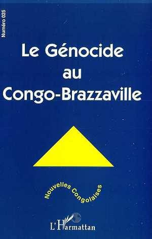 Emprunter NOUVELLES CONGOLAISES N°25 LE GENOCIDE AU CONGO-BRAZAVILLE livre
