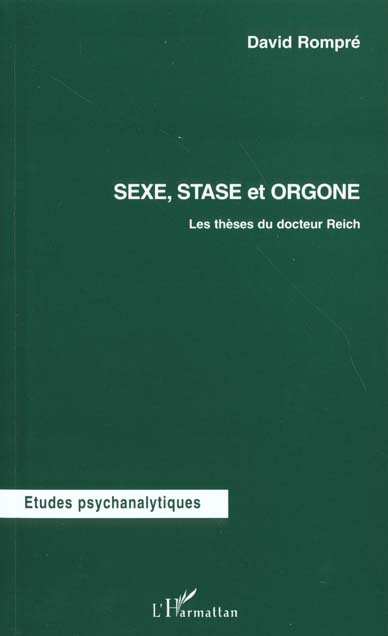 Emprunter Sexe, stase et orgone. Les thèses du docteur Reich livre