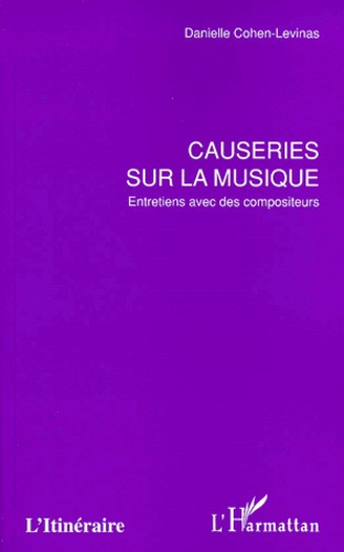 Emprunter CAUSERIES SUR LA MUSIQUE. Entretiens avec des compositeurs livre