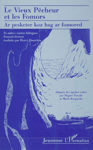 Emprunter LE VIEUX PECHEUR ET LES FOMORS : AR PESKETER KOZ HAG AR FOMORED. Et autres contes bilingues français livre