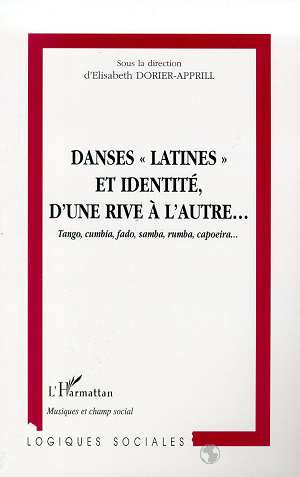 Emprunter Danses latines et identite, d'une rive à l'autre... : tango, cumbia, fado, samba, rumba, capoeira... livre