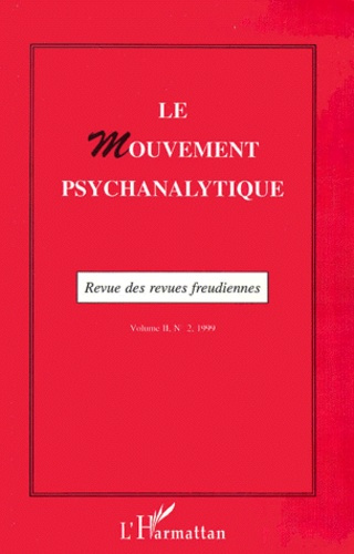 Emprunter LE MOUVEMENT PSYCHANALYTIQUE VOLUME 2 N° 2 1999 livre