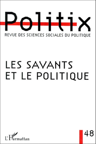 Emprunter Politix N° 48/1999 : Les savants et le politique livre