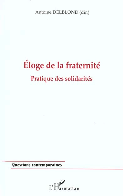 Emprunter ELOGE DE LA FRATERNITE. Pratique des solidarités livre
