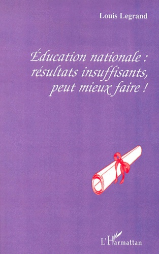 Emprunter Éducation nationale. Résultats insuffisants, peut mieux faire ! livre