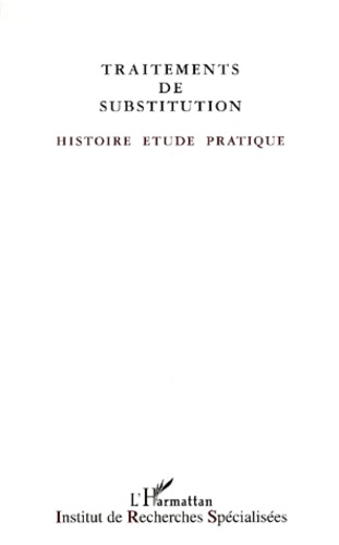 Emprunter Traitements de substitution. Histoire, étude, pratique livre
