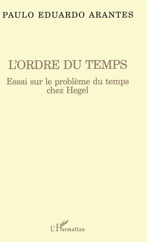 Emprunter L'ordre du temps. Essai sur le problème du temps chez Hegel livre