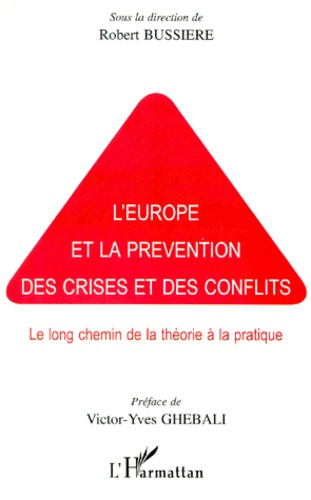 Emprunter L'Europe et la prévention des crises et des conflits. Le long chemin de la théorie à la pratique livre