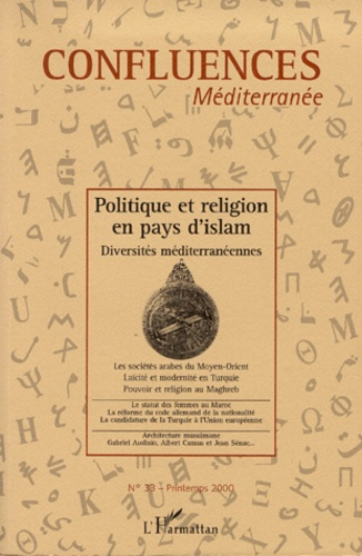 Emprunter Confluences Méditerranée N° 33, printemps 2000 : Politique et religion en pays d'islam. Diversités m livre