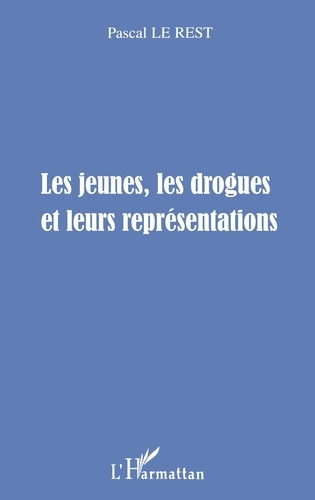 Emprunter Les jeunes, les drogues et leurs représentations livre