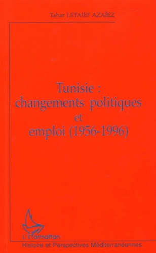 Emprunter Tunisie : changements politiques et emploi (1956-1996) livre