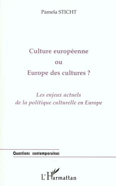 Emprunter Culture européenne ou Europe des cultures ? Les enjeux actuels de la politique culturelle en Europe livre