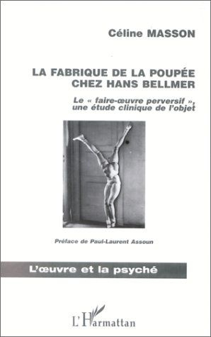 Emprunter La fabrique de la poupée chez Hans Bellmer. le
