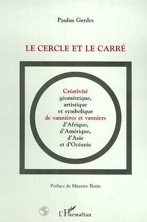 Emprunter Le cercle et le carré. Créativité géométrique, artistique et symbolique de vannières et vanniers d'A livre
