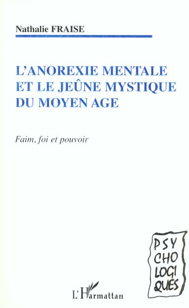 Emprunter L'anorexie mentale et le jeûne mystique du Moyen Age. Faim, foi et pouvoir livre