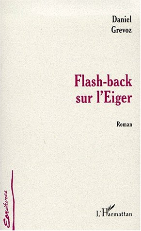 Emprunter Flash-back sur l'Eiger livre