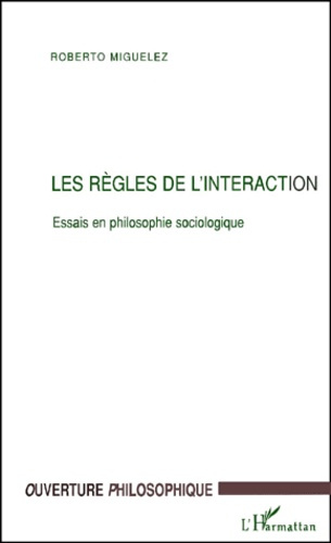 Emprunter Les règles de l'interaction. Essais en philosophie sociologique livre
