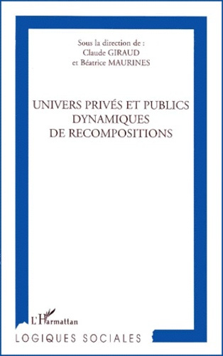 Emprunter Univers privés et publics dynamiques de recompositions livre