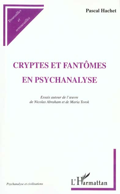 Emprunter Cryptes et fantômes en psychanalyse. Essais autour de l'oeuvre de Nicolas Abraham et de Maria Torok livre