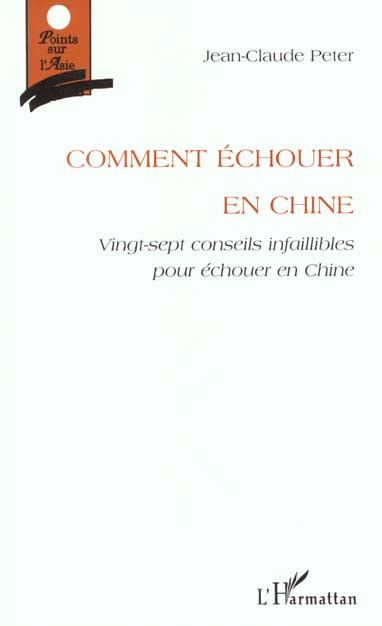 Emprunter Comment échouer en Chine. Vingt-sept conseils infaillibles pour échouer en Chine livre