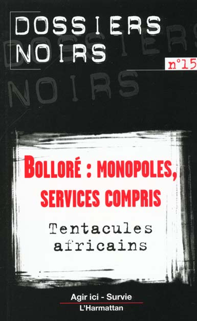 Emprunter Bolloré : monopoles, services compris. Tentacules africains livre