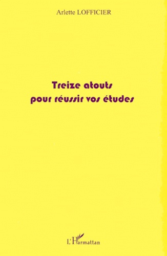 Emprunter Treize atouts pour réussir vos études livre