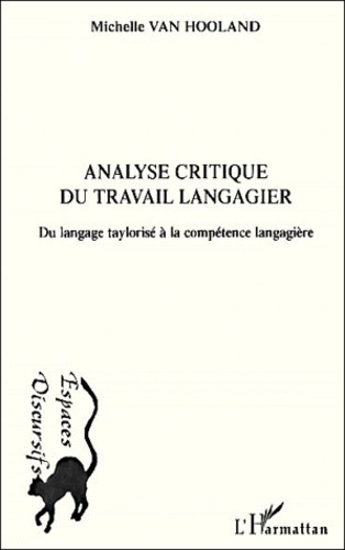 Emprunter Analyse critique du travail langagier. Du langage taylorisé à la compétence langagière livre