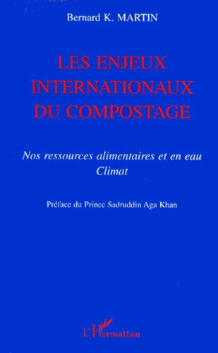 Emprunter Les enjeux internationaux du compostage. Nos ressources alimentaires et en eau, Climat livre