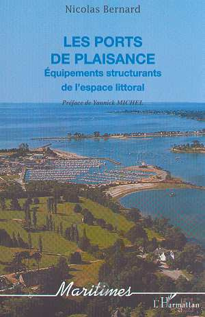 Emprunter Les ports de plaisance. Equipements structurants de l'espace littoral livre