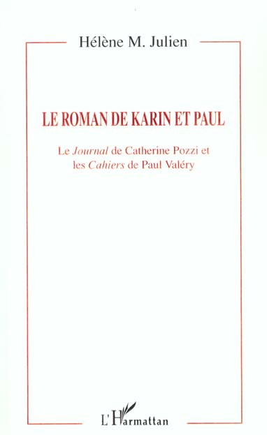 Emprunter Le roman de karin et paul. Le journal de Catherine Pozzi et les Cahiers de Paul Valéry livre