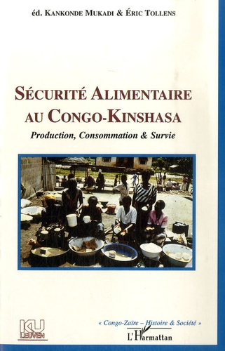 Emprunter Sécurité alimentaire au Congo-Kinshasa. Production, consommation et survie livre