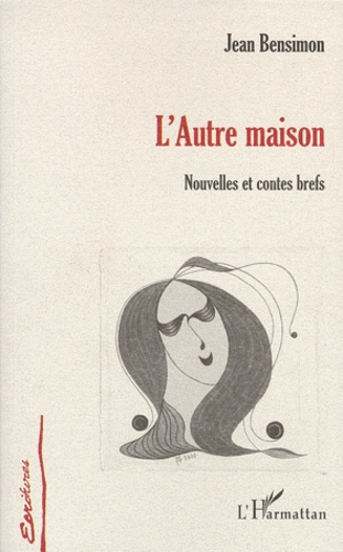 Emprunter L'autre maison. Nouvelles et contes brefs livre