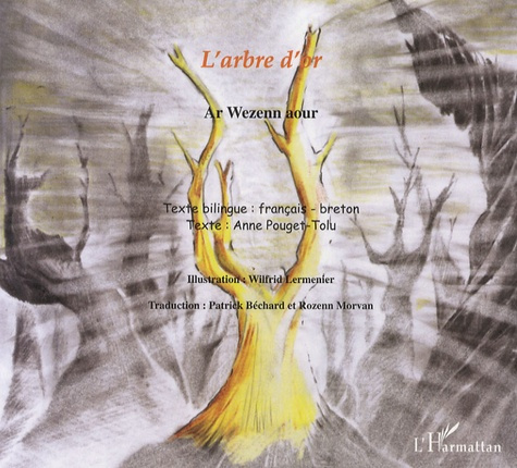 Emprunter L'arbre d'or. Ar Wezenn aour, Edition bilingue français-breton livre