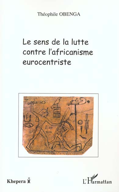 Emprunter Le sens de la lutte contre l'africanisme eurocentriste livre