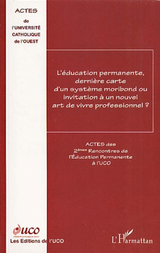 Emprunter L'éducation permanente, dernière carte d'un système moribond ou invitation à un nouvel art de vivre livre